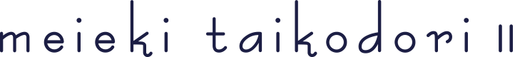 meieki taikodori II